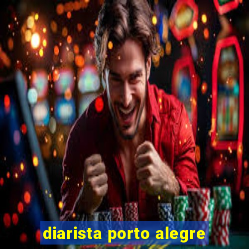 diarista porto alegre